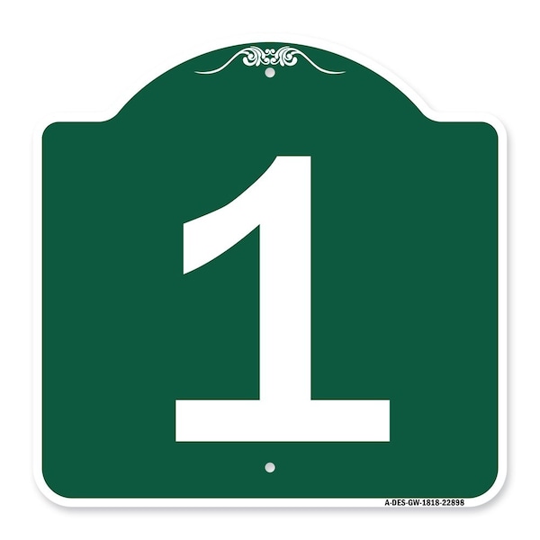 Designer Series Sign-Sign W/ Number 1, Green & White Aluminum Sign, 18" x 18", GW-1818-22898